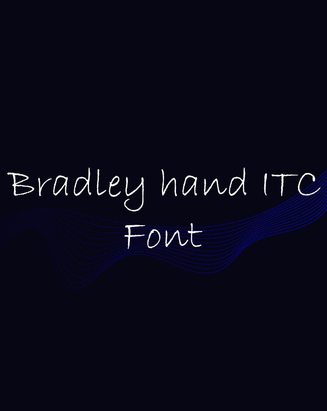 Bradley Hand ITC Font Free Download