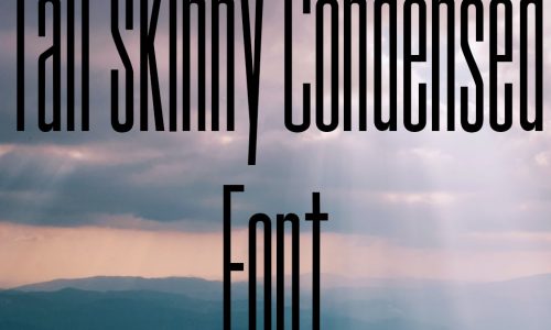 Tall Skinny Condensed Font Free Download